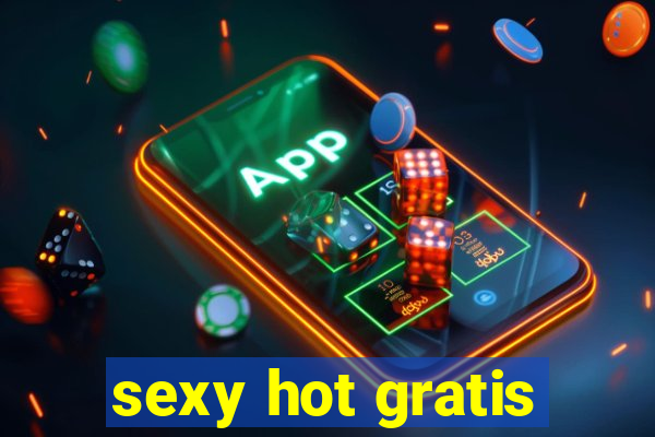 sexy hot gratis